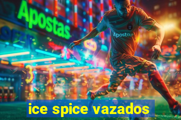 ice spice vazados